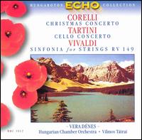 Arcangelo Corelli: Christmas Concerto; Giuseppe Tartini: Cello Concerto; Vivaldi: Sinfonia for Strings RV 149 von Various Artists