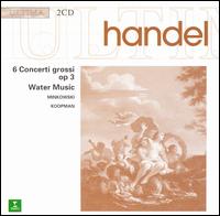 Handel: Concertos Op. 3/Water Music von Various Artists
