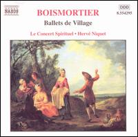 Boismortier: Ballets de Village/Sérénade von Hervé Niquet