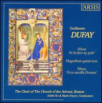 Guillaume Dufay: Missa Se la face ay pale; Magnificat quinti toni; Missa Ecce ansilla Domini von Various Artists