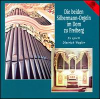 Freiberg Church Silbermann Organ von Dietrich Wagler