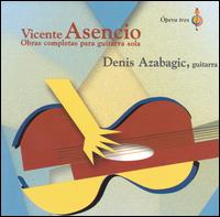 Vicente Ascencio: Obras completas para guitarra sola von Denis Azabagic