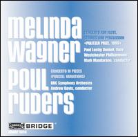 Melinda Wagner: Concerto for Flute, Strings, and Percussion; Poul Ruders: Concerto in Pieces (Purcell Variations) von Various Artists