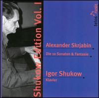 Shukow Edition, Vol. 1: Alexander Skrjabin von Igor Shukow