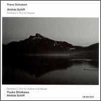 Schubert: Fantasie C-Dur für Klavier; Fantasie C-Dur für Violine und Klavier von András Schiff