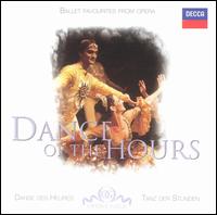 Dance of the Hours: Ballet Favorites from Opera von Various Artists