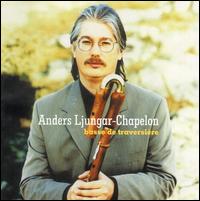 Anders Ljungar-Chapelon, Basse de Traversière von Various Artists