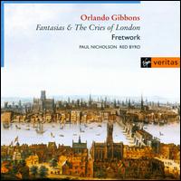 Gibbons: Fantasias, In Nomines & The Cries of London von Fretwork