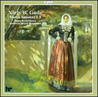Niels W. Gade: Violin Sonatas Nos. 1-3 von Various Artists