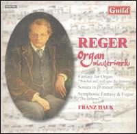 Reger: Organ Masterworks von Franz Hauk