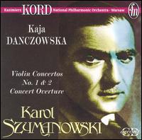 Karol Szymanowski: Violin Concertos Nos. 1 & 2; Concert Overture von Various Artists