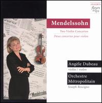 Mendelssohn: 2 Violin Concertos von Angèle Dubeau