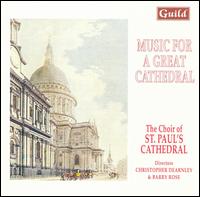 Music for a Great Cathedral von Choir of St. Paul's Cathedral, London