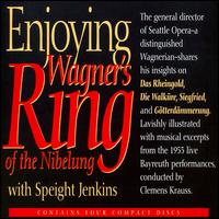 Enjoying Wagner's Ring of the Nibelung von Speight Jenkins