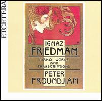 Friedman: Piano Works and Transcriptions von Peter Froundjian