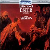 Karl Ditters von Dittersdorf: Ester von Ferenc Szekeres