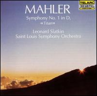 Mahler: Symphony No. 1 "Titan" von Leonard Slatkin