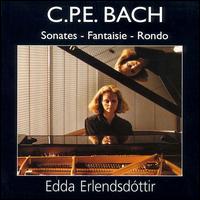 C.P.E. Bach: Sonates; Fantaisie; Rondo von Edda Erlendsdóttir