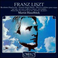Liszt: Famous Organ Works von Martin Haselböck