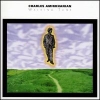 Walking Tune: The Music of Charles Amirkhanian von Charles Amirkhanian