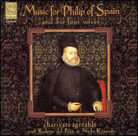 Music for Phillip of Spain: Ortiz, Milan, Vasquez von Charivari Agréable