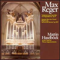 Reger: Variations and Fugue on an Original Theme in F#; Chorale Fantasias No2, Op52 von Martin Haselböck
