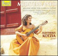 Mediterraneo: Hellenic Music for Classical Guitar von Eleftheria Kotzia