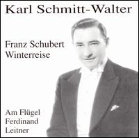 Schubert: Winterreise von Karl Schmitt-Walter