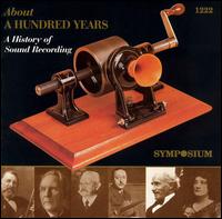 About a Hundred Years: A History of Sound Recording von Various Artists