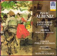 Albeniz: Concierto Fantastico/Iberia von Enrique Perez De Guzman