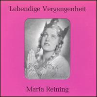 Lebendige Vergangenheit: Maria Reining von Maria Reining