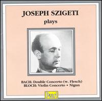 Joseph Szigeti Plays Bach & Bloch von Joseph Szigeti