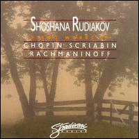 Piano Works by Rachmaninov, Skryabin and Chopin von Shoshana Rudiakov