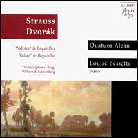 Johan Strauss: Waltzes; Dvorák: Bagatelles von Quatuor Alcan