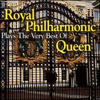 The Royal Philharmonic Plays the Very Best of Queen von Royal Philharmonic Orchestra
