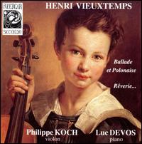 Henri Vieuxtemps: Ballade et Polonaise; Rêverie... von Philippe Koch