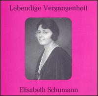 Lebendige Vergangenheit: Elisabeth Schumann von Elisabeth Schumann