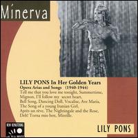 Lily Pons: In Her Golden Years, 1940-1944 von Lily Pons