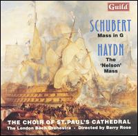 Schubert: Mass in G; Haydn: The "Nelson" Mass von Choir of St. Paul's Cathedral, London