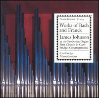 Works for Bach and Franck von James E. Johnson
