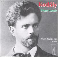 Kodály: Music For Solo Piano von Mary Warnecke