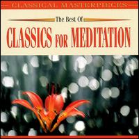 Best of Classics for Meditation von Various Artists