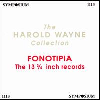 Fonotipia: The 13 3/4 Inch Records von Various Artists