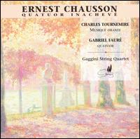 Ernest Chausson: Quatuor Inacheve von Gaggini Strijkkwartet