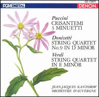 Puccini: Crisantemi; 3 Minuetti; Donizetti: String Quartet No. 9; Verdi: String Quartet in E minor von Jean-Jacques Kantorow