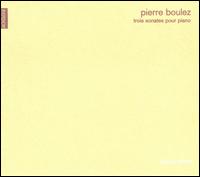 Pierre Boulez: Trois Sonates pour piano von Claude Helffer