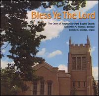 Bless Ye the Lord von Yorkminster Baptist Church Choir