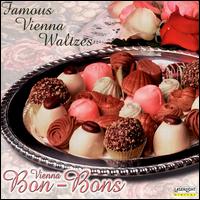 Vienna Bon-Bons: Famous Vienna Waltzes von Various Artists