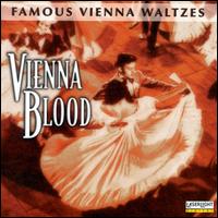 Vienna Blood: Famous Vienna Waltzes von Various Artists