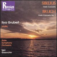 Sibelius/Bruch: Violin Concertos von Ilya Grubert
